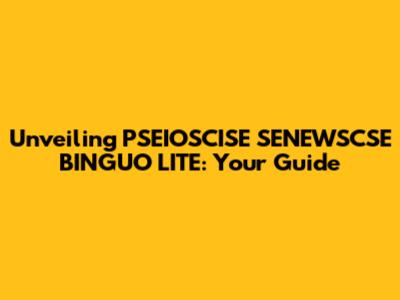 Unveiling PSEIOSCISE SENEWSCSE BINGUO LITE: Your Guide